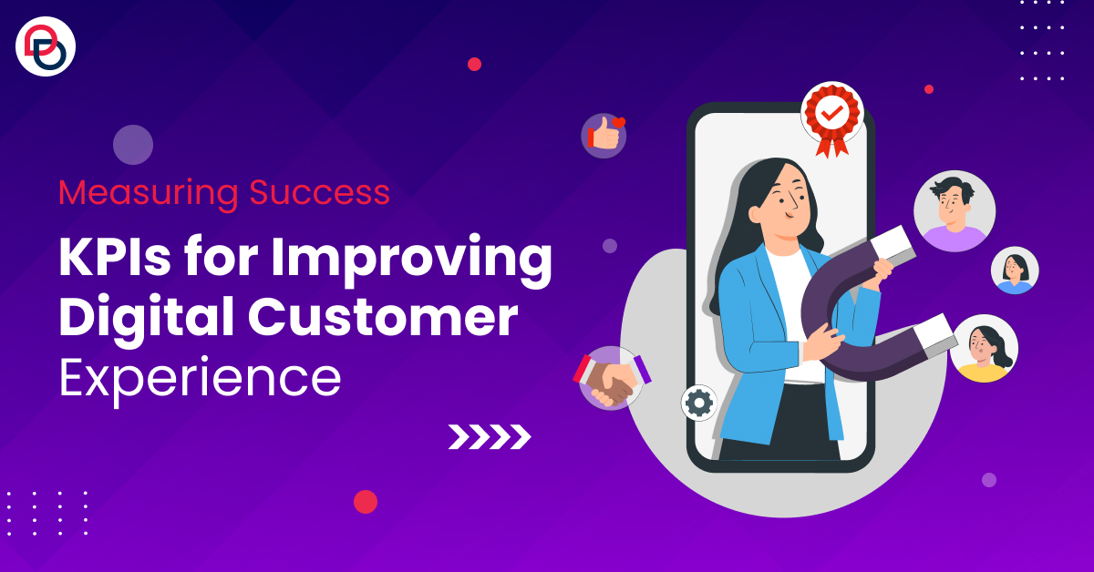 Measuring Success: KPIs for Improving Digital Customer Experience
